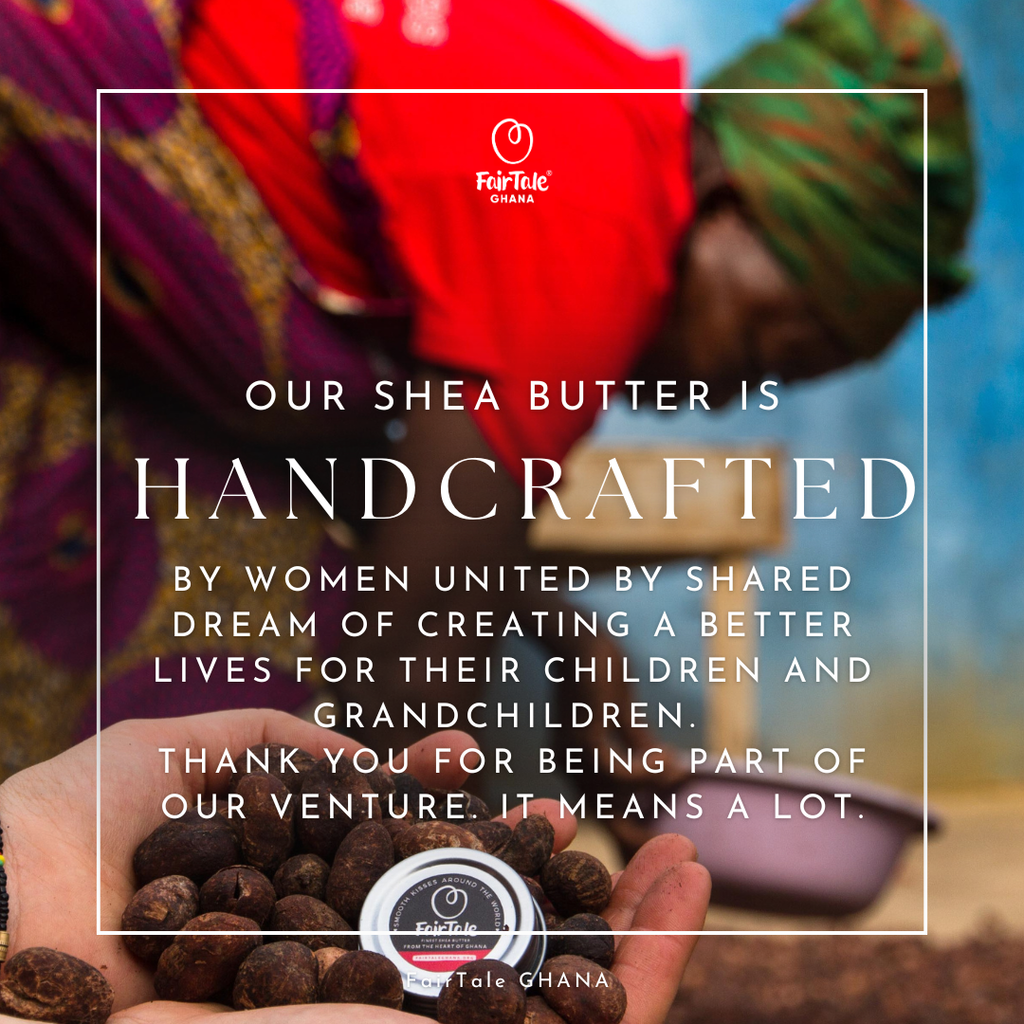 Graphic describing FairTale GHANA's handcrafted natural Shea butter.